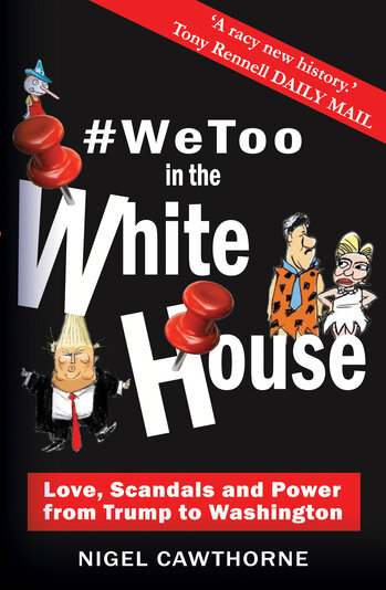 #WeToo and the US Presidents [electronic resource] : The Hushed Affairs of the White House
